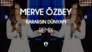 Merve Özbey - Kararsın Dünyam ( Fatih Yılmaz Remix ) Resimi