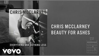 Video thumbnail of "Chris McClarney - Beauty For Ashes (Live/Lyrics And Chords)"