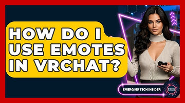 How Do I Use Emotes In VRChat? - Emerging Tech Insider