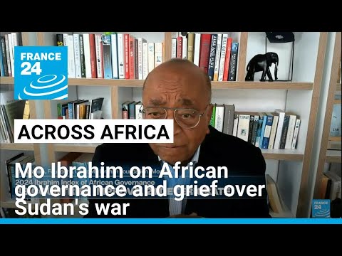 Across Africa | Mo Ibrahim on African governance and grief over Sudan's war • FRANCE 24 English