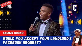 WOULD YOU ACCEPT YOUR LANDLORD'S FACEBOOK REQUEST? BY: SAMMY KIOKO