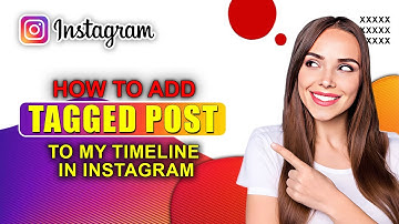 How To Add Tagged Post To My Timeline On Instagram| Quick And Simple