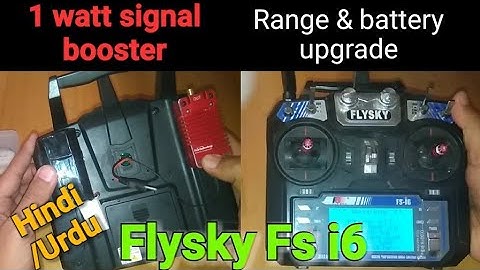 Flysky Fs i6 1 watt signal booster & battery mod Hindi /Urdu