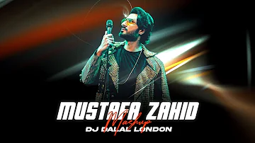 Mustafa Zahid | Mashup | DJ Dalal | Toh Phir Aao X Bhula Dena X Jo Tere Sang  + Zaroorat &  More!!!