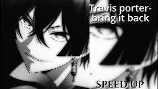 Download lagu Travis porter - Bring it back [speed up]