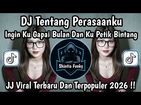 DJ TENTANG PERASAAN KU JEDAG JEDUG TERBARU TIKTOK 2026