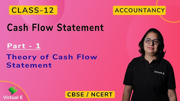 Class 12 Accounts Chapter 14 | Cash Flow Statement | Part 1 - Theory Of Cash Flow Statement