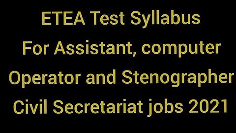 ETEA Syllabus For Assistant | Computer Operator | Stenographer   | Civil Secretariat Peshawar Jobs