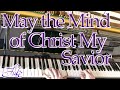 May The Mind Of Christ My Savior (ST. LEONARDS) Kate Wilkinson • hymn arranged/played by Luke Wahl