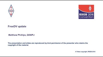 RSGB 2018 Convention lecture: FreeDV - Digital Voice for HF and other low SNR channels