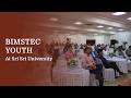 BIMSTEC Youth at Sri Sri University