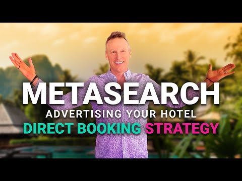 Hotel Meta Search Explained |  Generate  More Direct Bookings