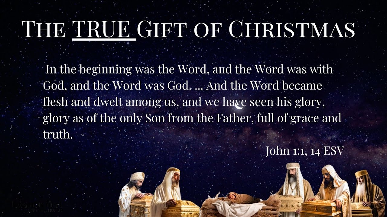 December 15, 2024 The TRUE Gift of Christmas - YouTube