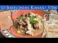 The Oldest Recipe in History - Hammurabi's Kanasu Stew
