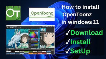How to Install openToonz in Windows 11 machine | How to get start Animation Journey with Basic Tool