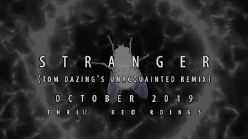 Tony Hoffman - Stranger (Tom Dazing’s Unacquainted Remix)