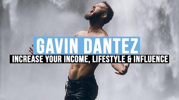 5 Ways to Increase Your Income, Lifestyle & Influence - Gavin Dantez