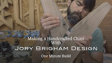 Making a Handcrafted Chair With Jory Brigham - Teaser