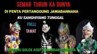 semar turun ka dunya dipenta pertanggung jawabannana ku sanghiyang tunggal full,wayang golek ngaji