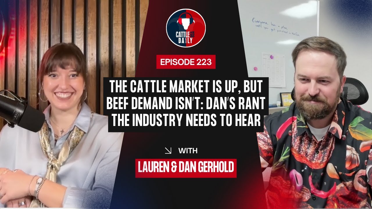 223 The Cattle Market Is Up, but Beef Demand Isn’t Dan’s Rant the