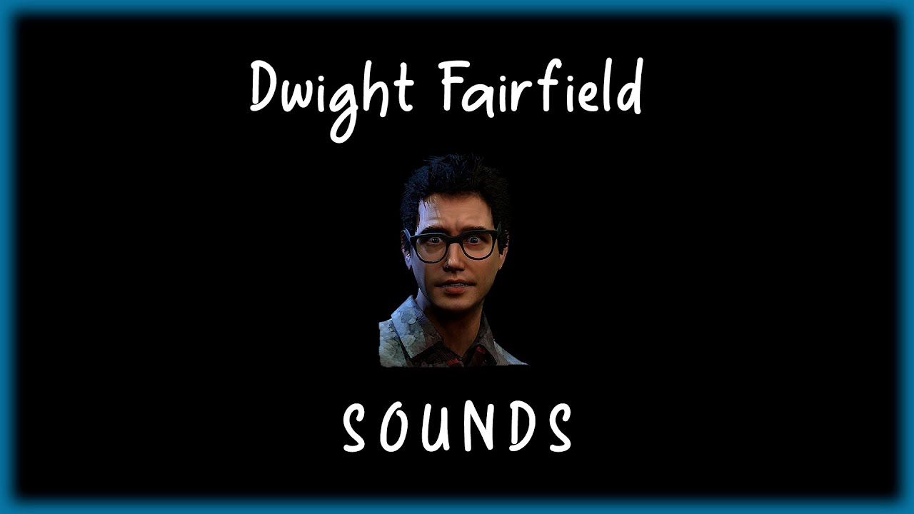 Dead by Daylight - Dwight Fairfield sounds - YouTube