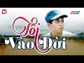 Tôi Vào Đời | HTV Phim Xưa Việt Nam Hay Nhất 1999