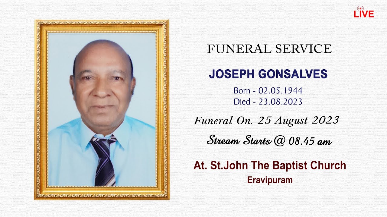 Funeral Service || JOSEPH GONSALVES ( Age - 79 ) || Funeral On. 25