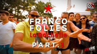 Francofolies 2013 [ Reportage part 1 ] - C'est quoi le délire sur les festivals de l'été ?
