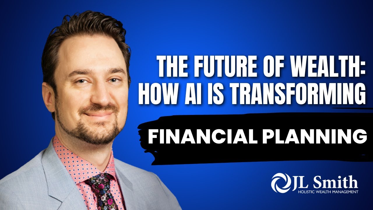 The Future of Wealth: How AI Is Transforming Financial Planning - YouTube