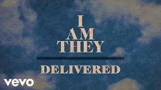 Watch I Am They Delivered video