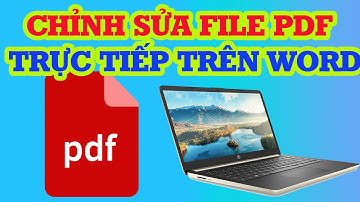 Cách chỉnh sửa file pdf ngay trên word dễ dàng