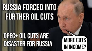 RUSSIA Cuts Oil Production Again - Disaster for Russia as OPEC+ Forces More Cuts as Oil Prices Fall