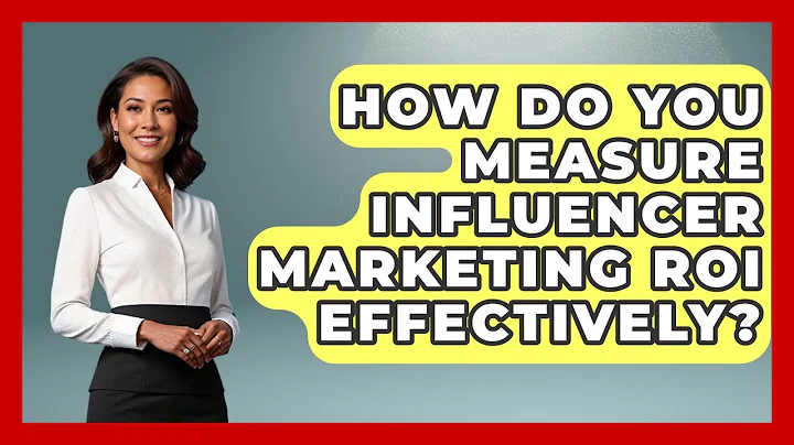 How Do You Measure Influencer Marketing ROI Effectively? - Modern Marketing Moves