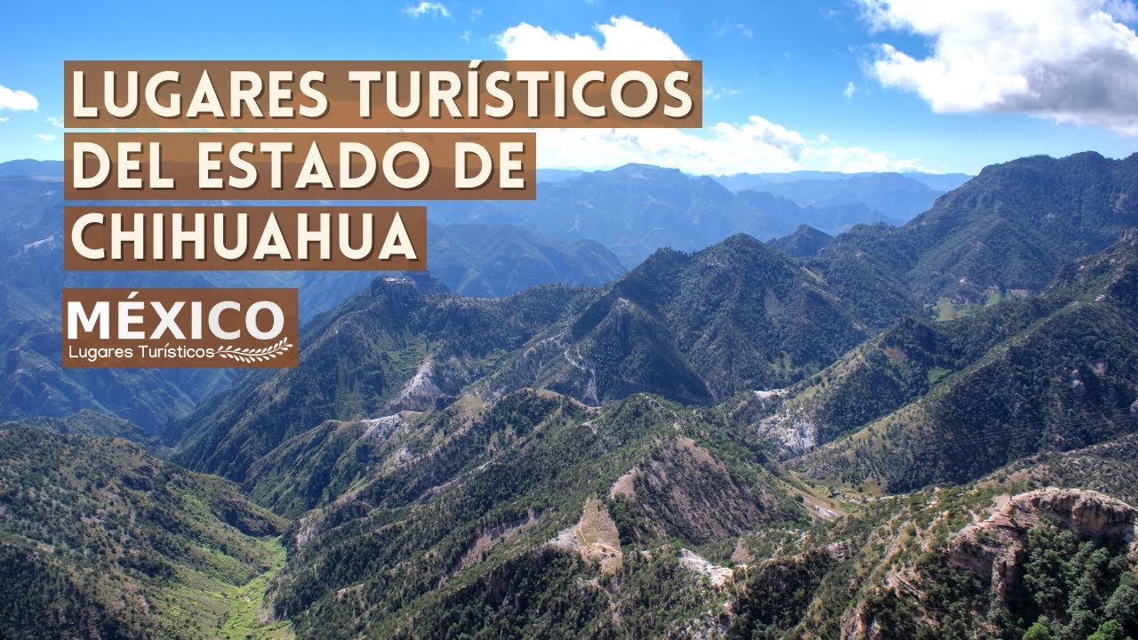 Lugares Turisticos De Chihuahua Mexico Que Ver Y Hacer Guia 21 Turismo Youtube