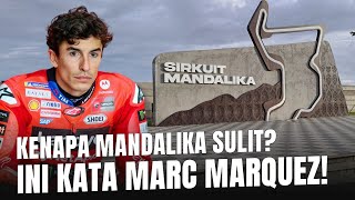 MotoGP Mandalika 2025: Kenapa Sirkuit Mandalika Sulit Ditaklukkan? Ini Kata Marc Marquez!