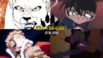 Multifandom- Kill The Light [C/w KMB]