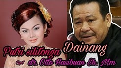 Putri Silitonga - Dainang cipt - Dr Otto Hasibuan MM  - Durasi: 4:20. 