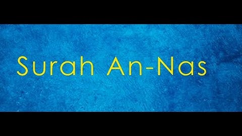 114. Surah An-Nas - English translation and transliteration (Hafiz Muhammed Sezgin)