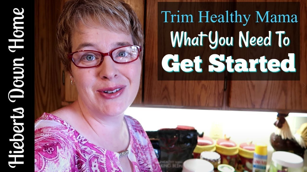 Getting Started Trim Healthy Mama YouTube