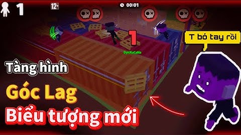 Góc Lag Biểu Tượng Mới "Vi Rút Thây Ma" - Zombie tìm không thấy