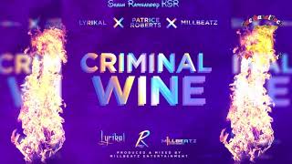 Lyrikal x Patrice Roberts x Millbeatz - Criminal Wine (2018 Trinidad Soca)