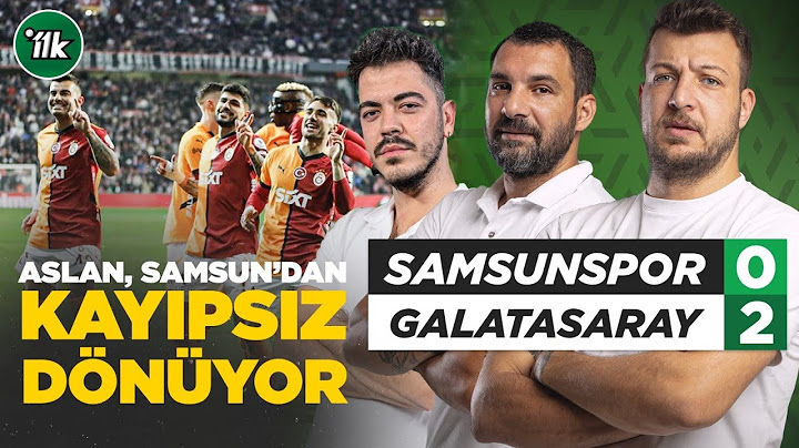Samsunspor 0-2 Galatasaray Maç Sonu Yorum | Batuhan Karadeniz - Engin Baytar - Oğuz Öztürk