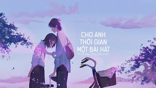 [Vietsub] Cho anh thời gian một bài hát (给我一首歌的时间) - Jay Chou