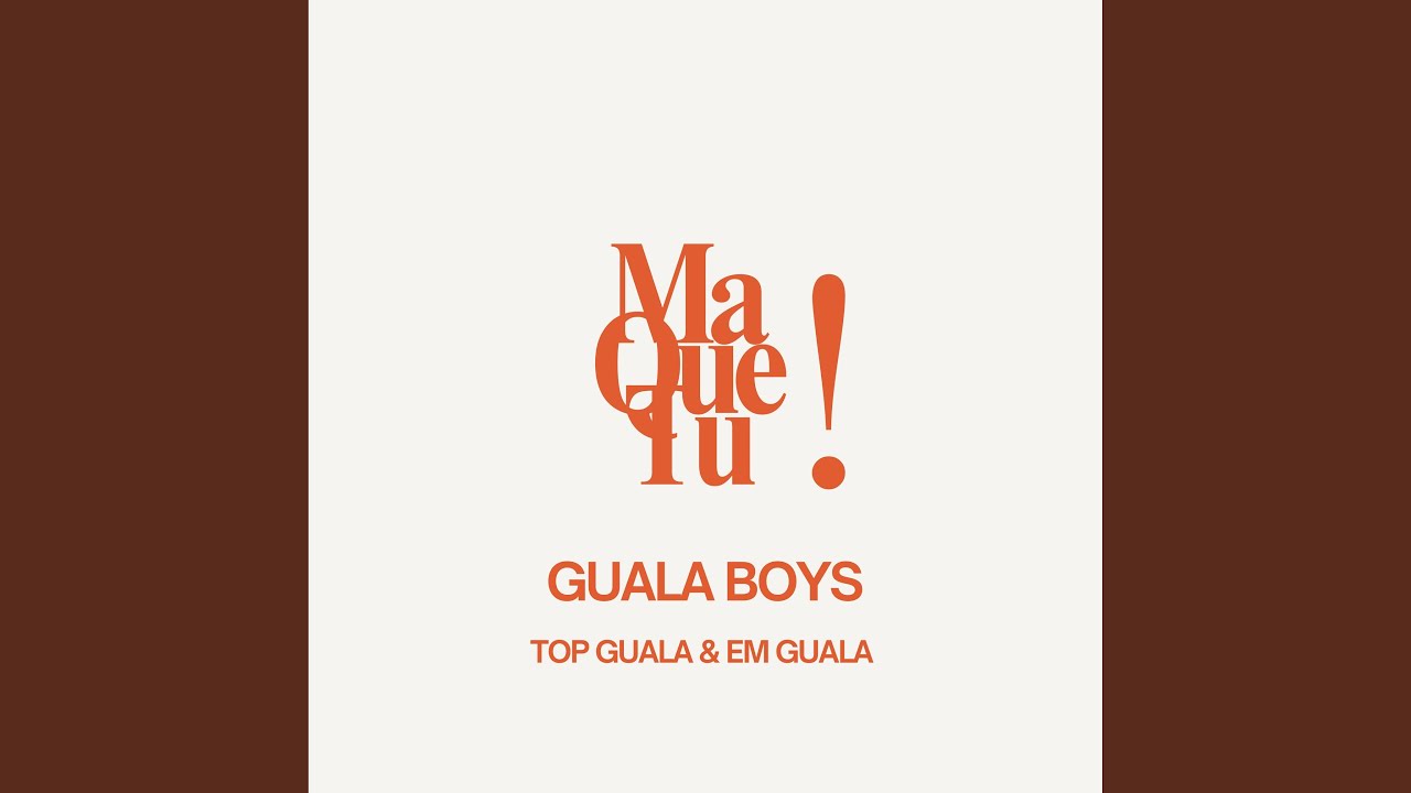 MA QUE TU (feat. TOP GUALA & EM GUALA)
