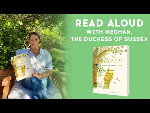 The Bench - Read Aloud with Meghan, The Duchess of Sussex | Brightly Storytime Together