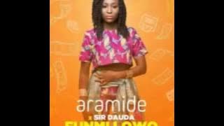 Aramide – “Funmi Lowo” ft. Sir Dauda (Prod. By SizzlePRO)