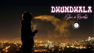 Yashraj — Dhundhala (Slowed   Reverb) | Chill Lofi Vibes | Punjabi Hits
