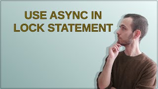 Use async in lock statement