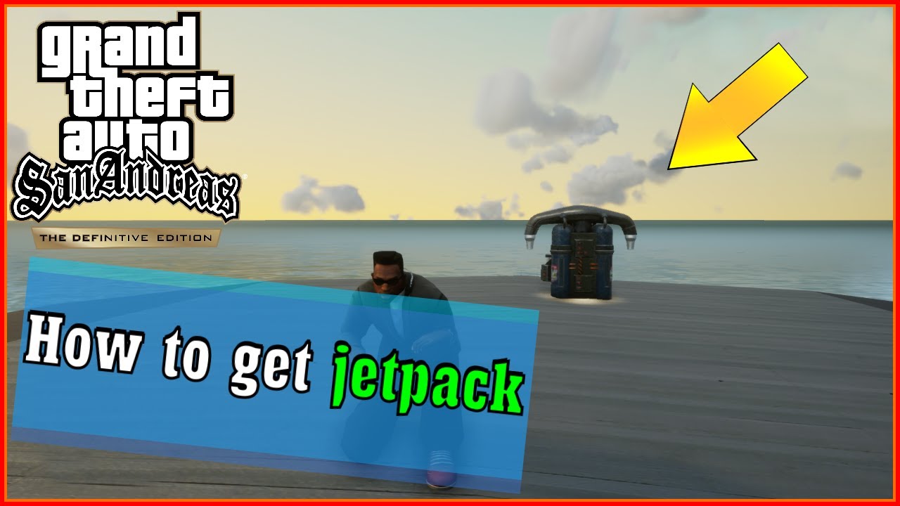 How to get jetpack in GTA San Andreas Definitive Edition