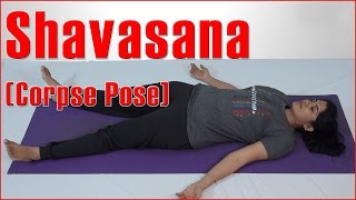 Ashtanga Yoga : SHAVASANA (CORPSE POSE) & Its Benefits